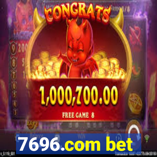 7696.com bet